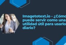 Photo of Imagetotext.io – ¿Cómo puede servir como una utilidad útil para usarlo a diario?